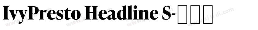 IvyPresto Headline S字体转换 IvyPresto Headline S字体转换